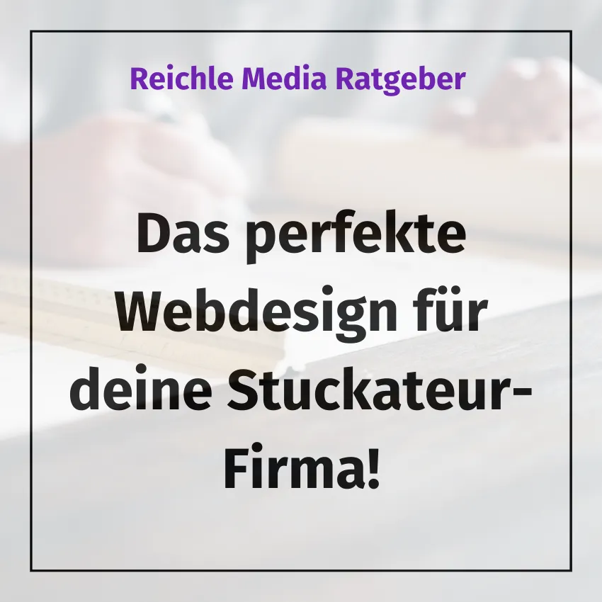 Das perfekte Webdesign für deine Stuckateur-Firma