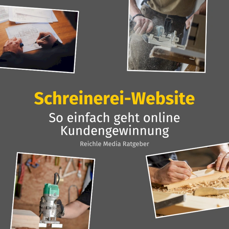 Schreinerei-Website-erstellen-Tipps-zur-online-Kundengewinnung-reichlemedia-Ratgeber